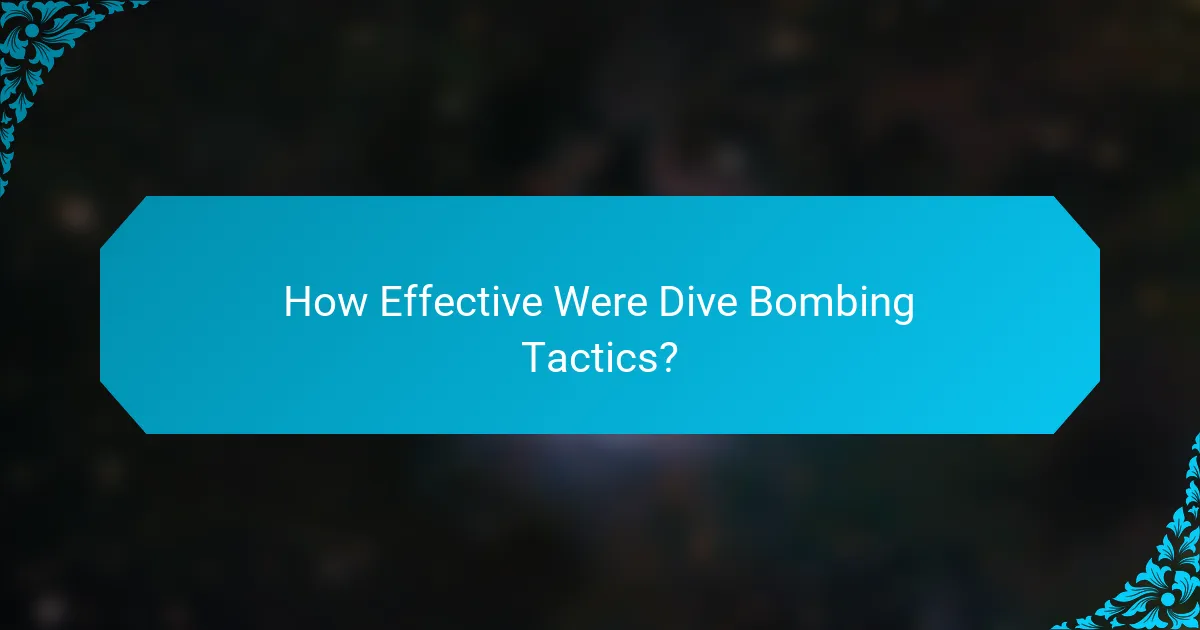 How Effective Were Dive Bombing Tactics?
