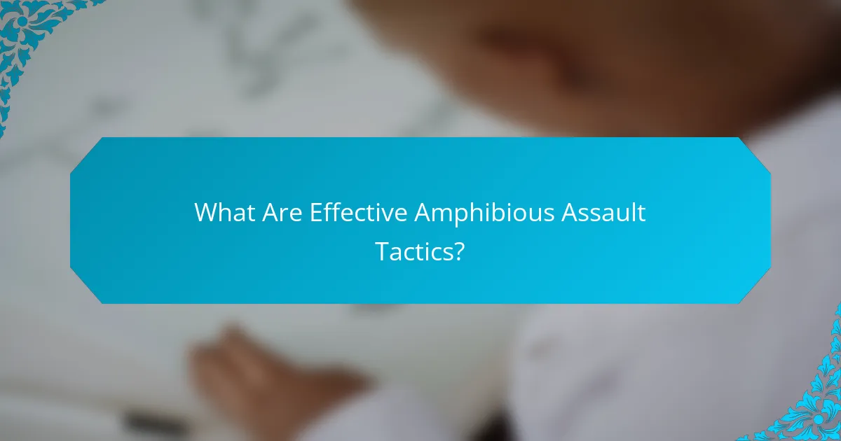 What Are Effective Amphibious Assault Tactics?