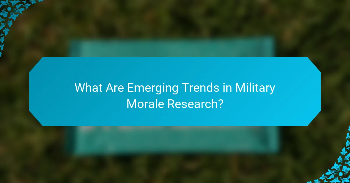 What Are Emerging Trends in Military Morale Research?