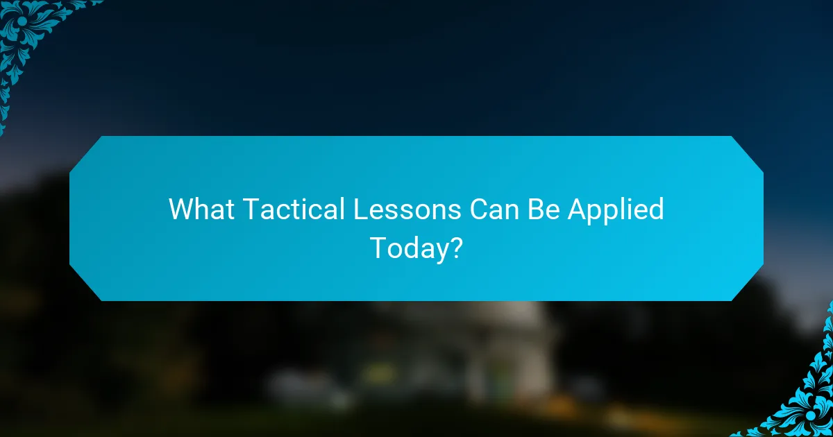 What Tactical Lessons Can Be Applied Today?