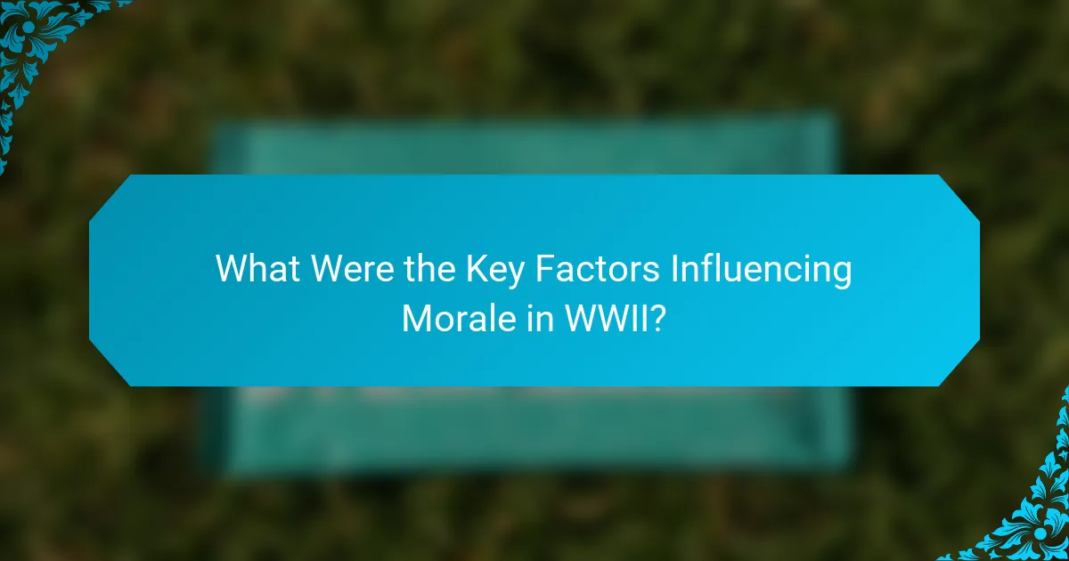 What Were the Key Factors Influencing Morale in WWII?